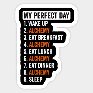 Perfect Day Shirt Alchemy Gifts Men Women Girls Boys Sticker